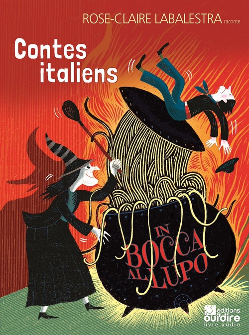 audiobook cover of Contes italiens, in bocca al lupo, by Rose-Claire Labalestra, Norbert Pignol, Rémi Saillard