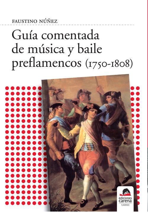 ebook cover of Guía comentada de música y baile preflamencos (1750-1808), by Faustino Nunez Nunez