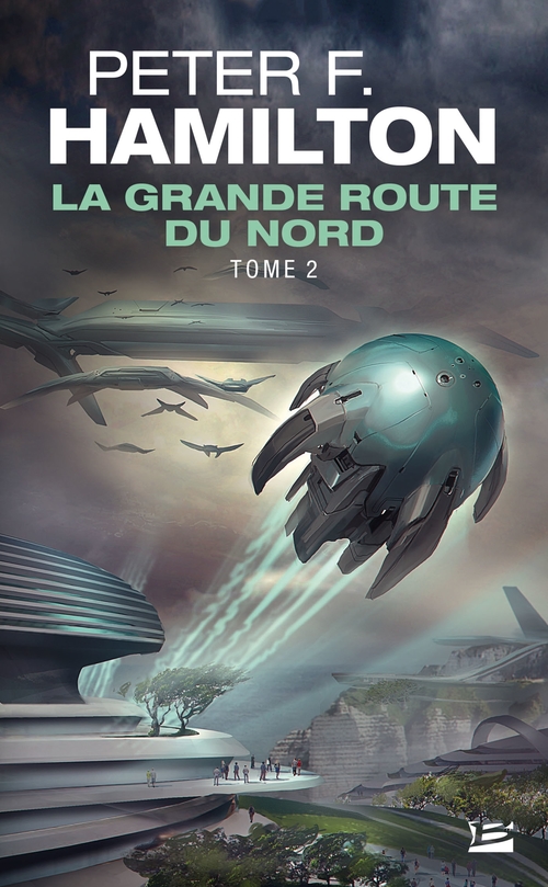 Couverture ebook de La Grande Route du Nord, T2 : La Grande Route du Nord, de Peter F. Hamilton