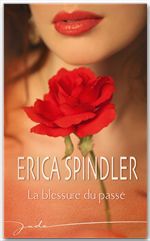 Couverture ebook de La blessure du passé, de Erica Spindler