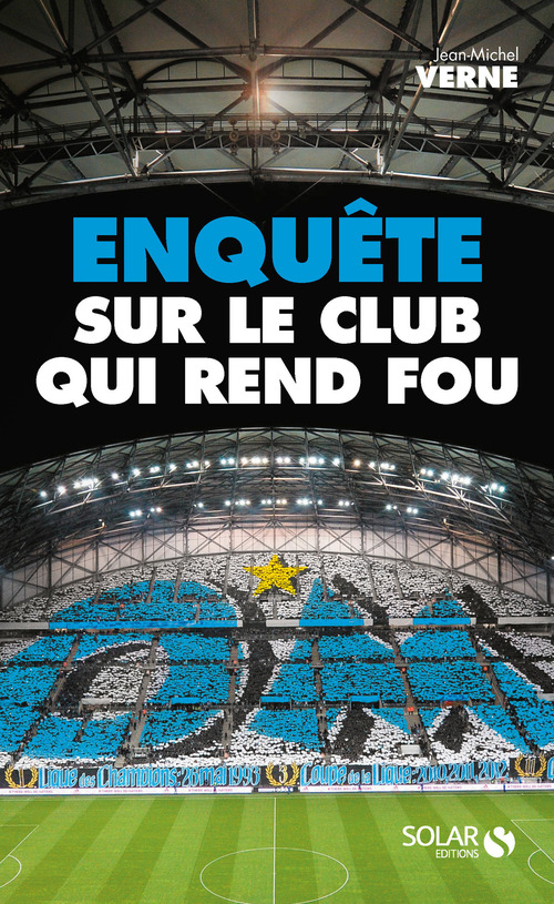 ebook cover of OM : Enquête sur le club qui rend fou, by Jean-Michel Verne