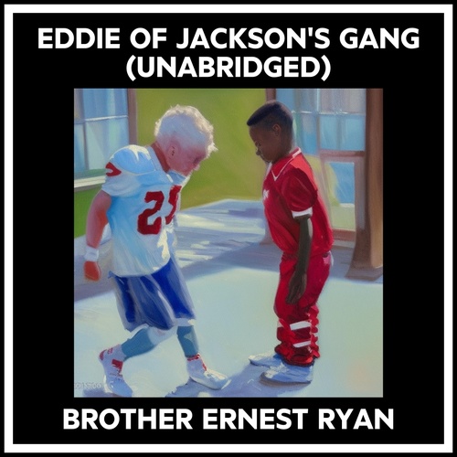 Couverture audiobook de Eddie Of Jackson's Gang (Unabridged), de Ernest Ryan