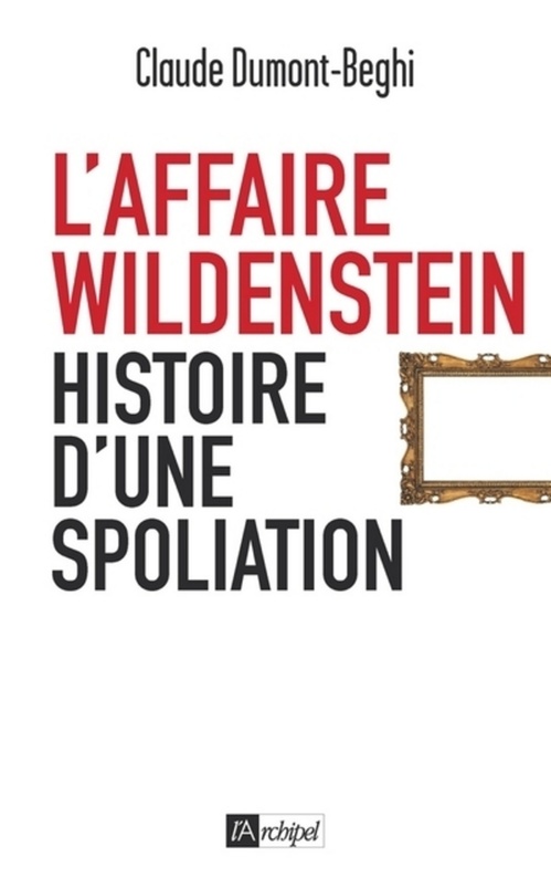 Couverture ebook de L'Affaire Wildenstein - Histoire d'une spoliation, de Claude Dumont-Beghi