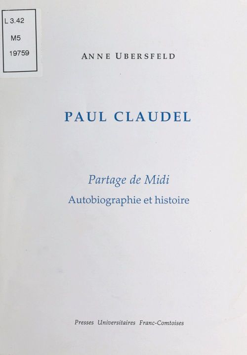 ebook cover of Paul Claudel, by Anne Ubersfeld