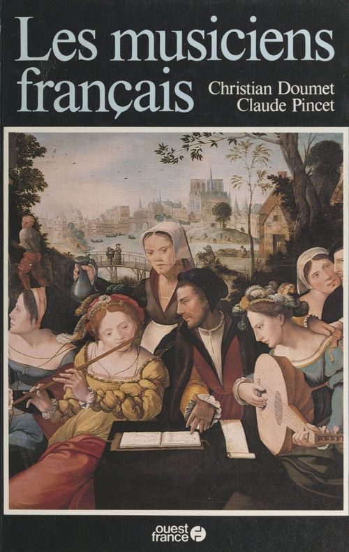 Couverture ebook de Les musiciens français, de Christian Doumet, Claude Pincet