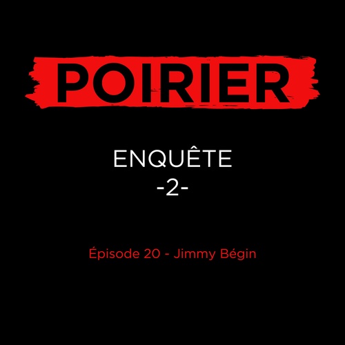 Couverture audiobook de Poirier enquête épisode 20: Jimmy Bégin, de Johanne De Bellefeuille