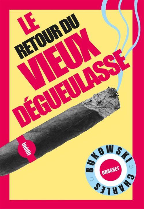 ebook cover of Le retour du Vieux dégueulasse, by Charles Bukowski