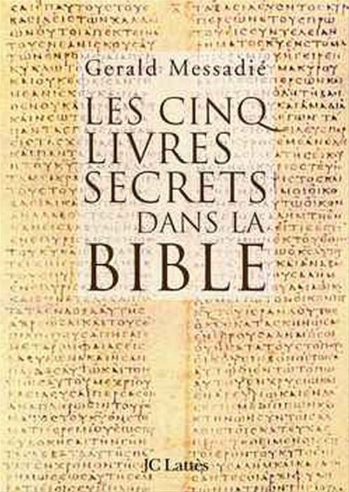 ebook cover of Les cinq livres secrets dans la Bible, by Gerald Messadié