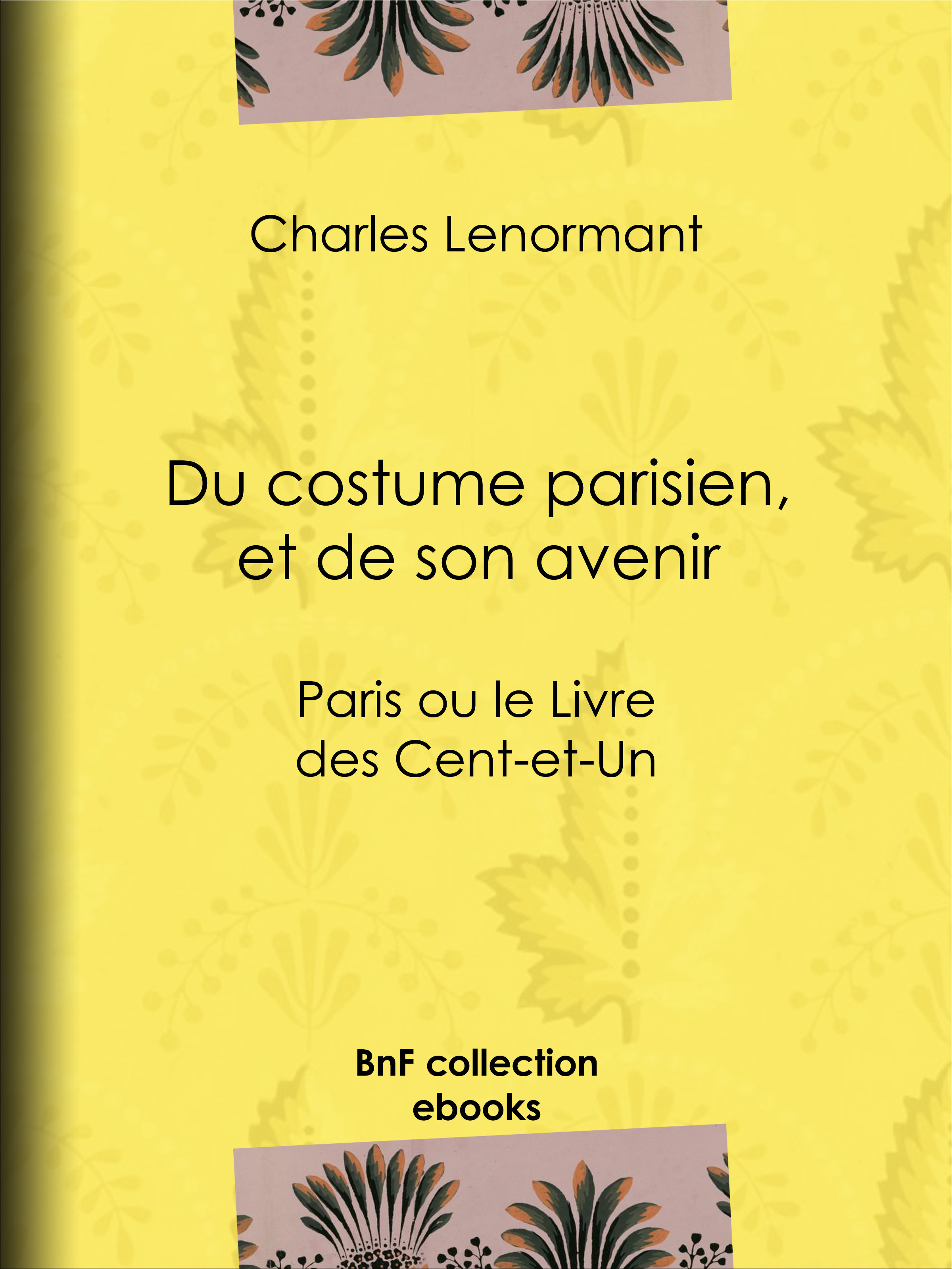 Couverture ebook de Du costume parisien, et de son avenir, de Charles Lenormant