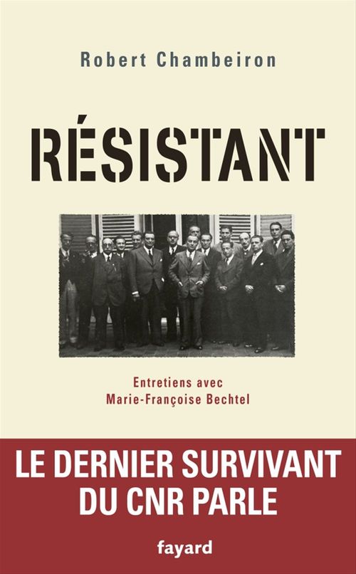 Couverture ebook de Résistant, de Marie-françoise Bechtel, Roger Chambeiron
