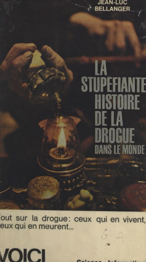 Couverture ebook de La stupéfiante histoire de la drogue dans le monde, de Jean-Luc Bellanger