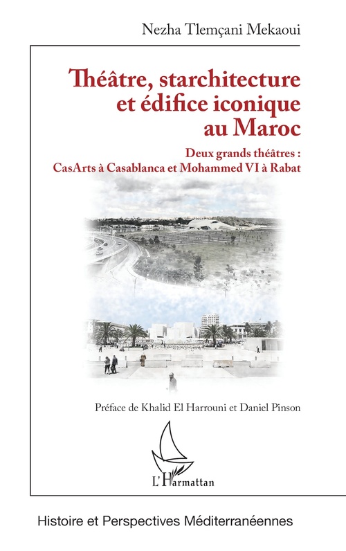 Couverture ebook de Théâtre, starchitecture et édifice iconique au Maroc, de Nezha Tlemcani Mekaoui