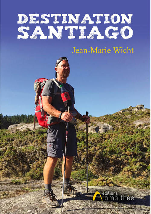 ebook cover of Destination Santiago, by Jean-marie Wicht