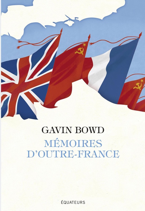 Couverture ebook de Mémoires d'Outre-France, de Gavin Bowd