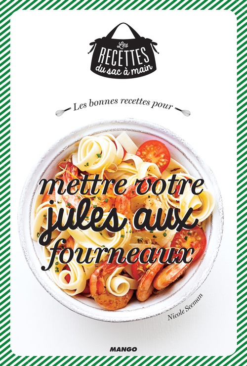 ebook cover of Les bonnes recettes pour mettre votre jules aux fourneaux, by Nicole Seeman