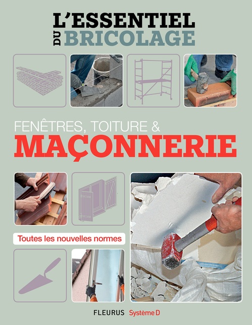 ebook cover of Fenêtres, toitures & maçonnerie (L'essentiel du bricolage), by Bruno Guillou, Francois Roebben, Nicolas Sallavuard, Nicolas Vidal