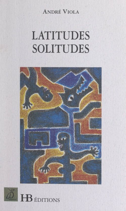 Couverture ebook de Latitudes solitudes, de André Viola