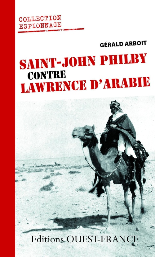 ebook cover of Saint-John Philby contre Lawrence d´Arabie, by Gérald Arboit