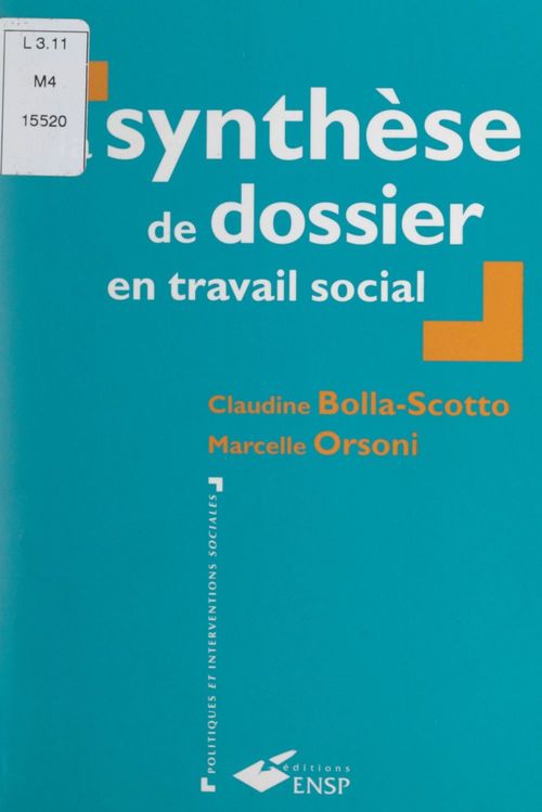 Couverture ebook de La synthèse de dossier en travail social, de Claudine Bolla-Scotto, Marcelle Orsoni