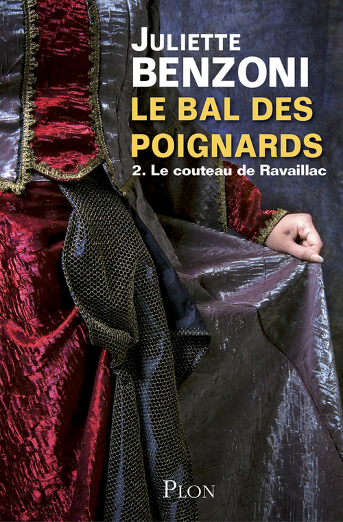 Couverture ebook de Le bal des poignards T02 Le couteau de Ravaillac, de Juliette Benzoni