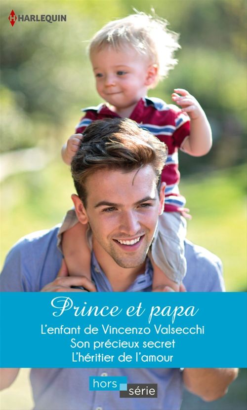 Couverture ebook de Prince et papa, de Linda Goodnight, Lynn Raye Harris, Rebecca Winters