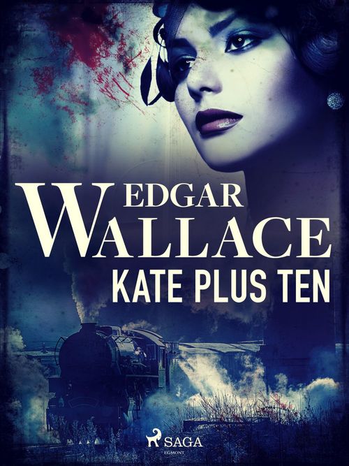 Couverture ebook de Kate Plus Ten, de Edgar Wallace