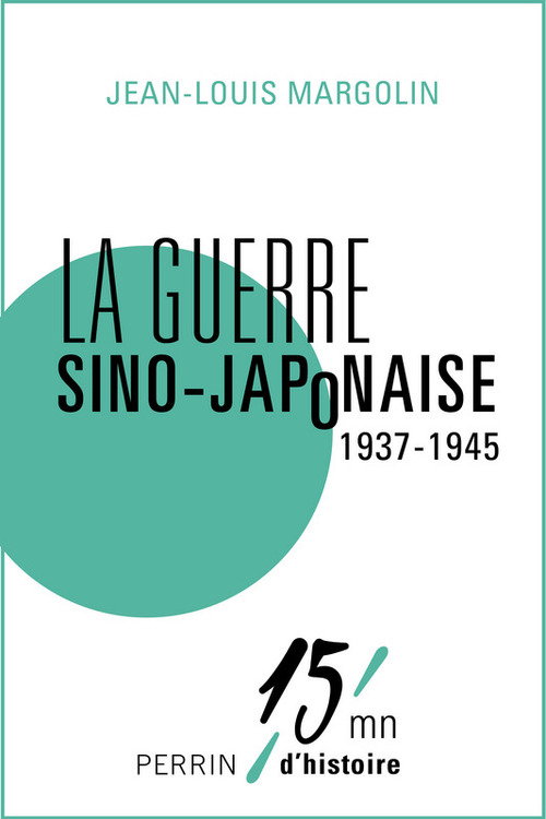 Couverture ebook de La guerre sino-japonaise (1937-1945), de Jean-Louis Margolin