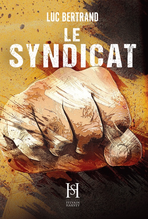 Couverture ebook de Le Syndicat, de Luc Bertrand