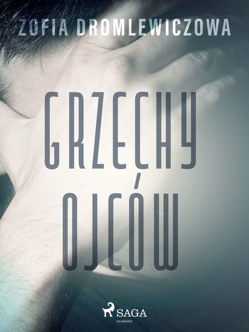 Couverture ebook de Grzechy ojców, de Zofia Dromlewiczowa