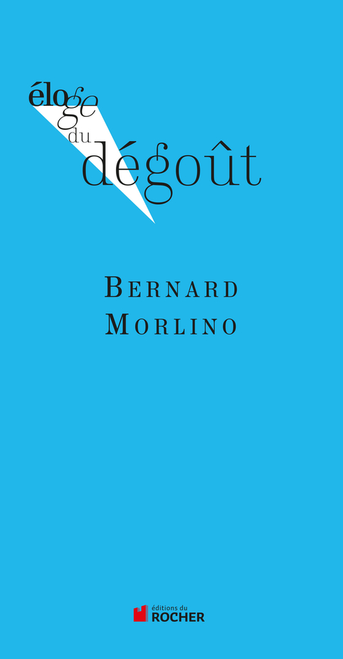 Couverture ebook de Eloge du dégout, de Bernard Morlino