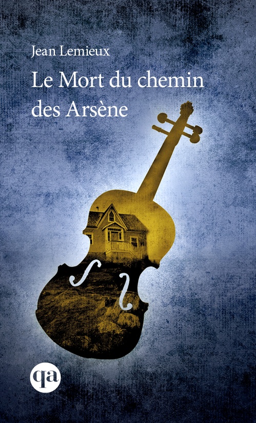 Couverture ebook de Le Mort du chemin des Arsène, de Jean Lemieux