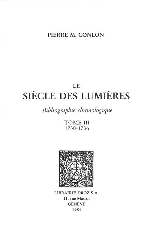ebook cover of Le Siècle des Lumières : bibliographie chronologique. T. III, 1730-1736, by Pierre M. Conlon