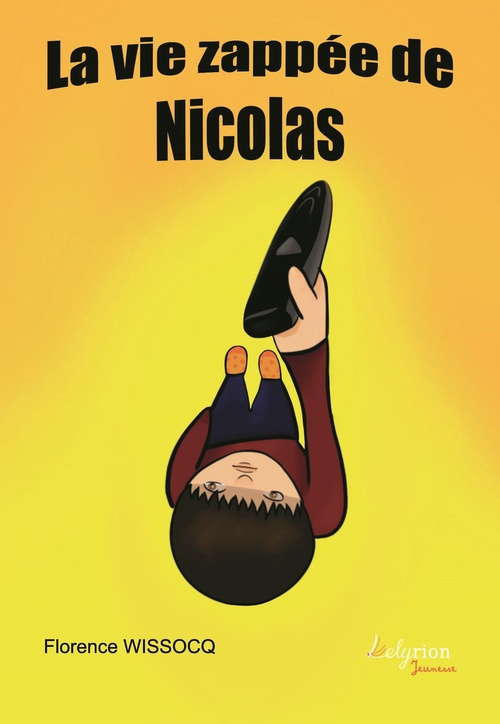 Couverture ebook de La vie zappée de Nicolas, de Florence Wissocq