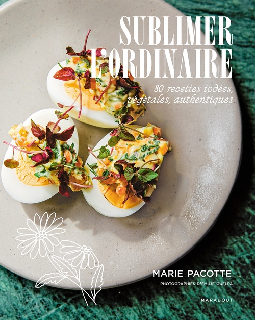 Couverture ebook de Sublimer l'ordinaire, de Marie Pacotte