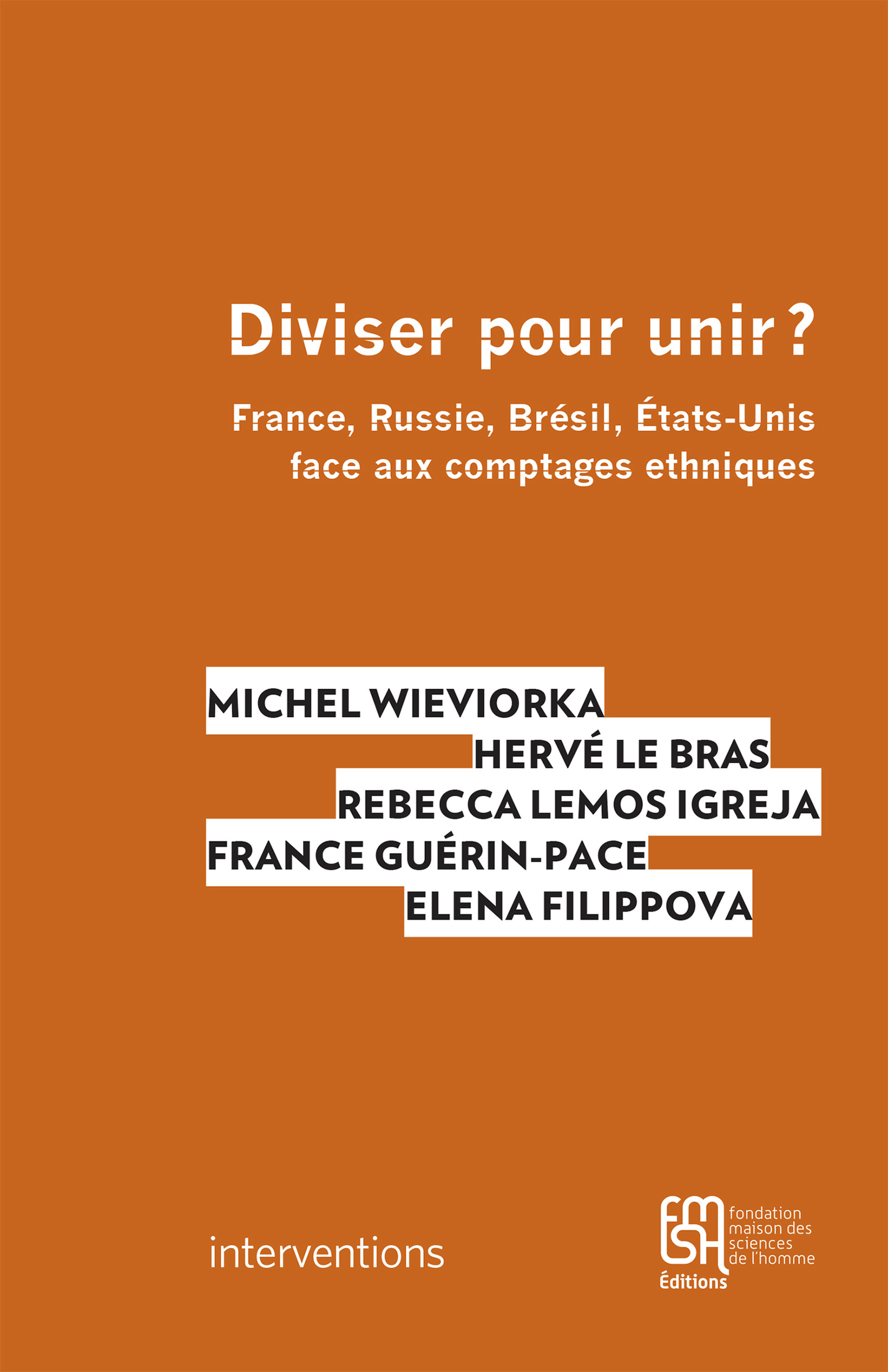 ebook cover of Diviser pour unir ?, by Michel Wieviorka, Hervé le Bras, Rebecca Lemos Igreja, France Guérin-Pace, Elena Filippova