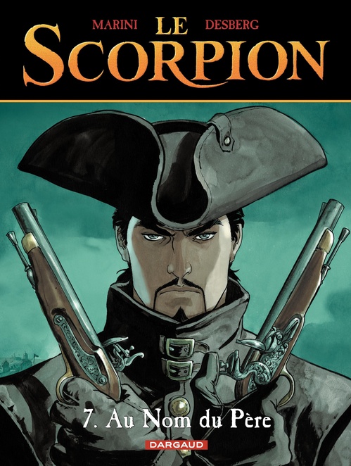 Couverture ebook de Le Scorpion - Tome 7 - Au nom du père, de Stephen Desberg, Enrico Marini