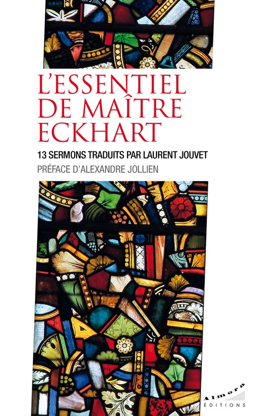 ebook cover of L'essentiel de maître Eckhart - 13 sermons traduits par Laurent Jouvet, by Maître Eckhart