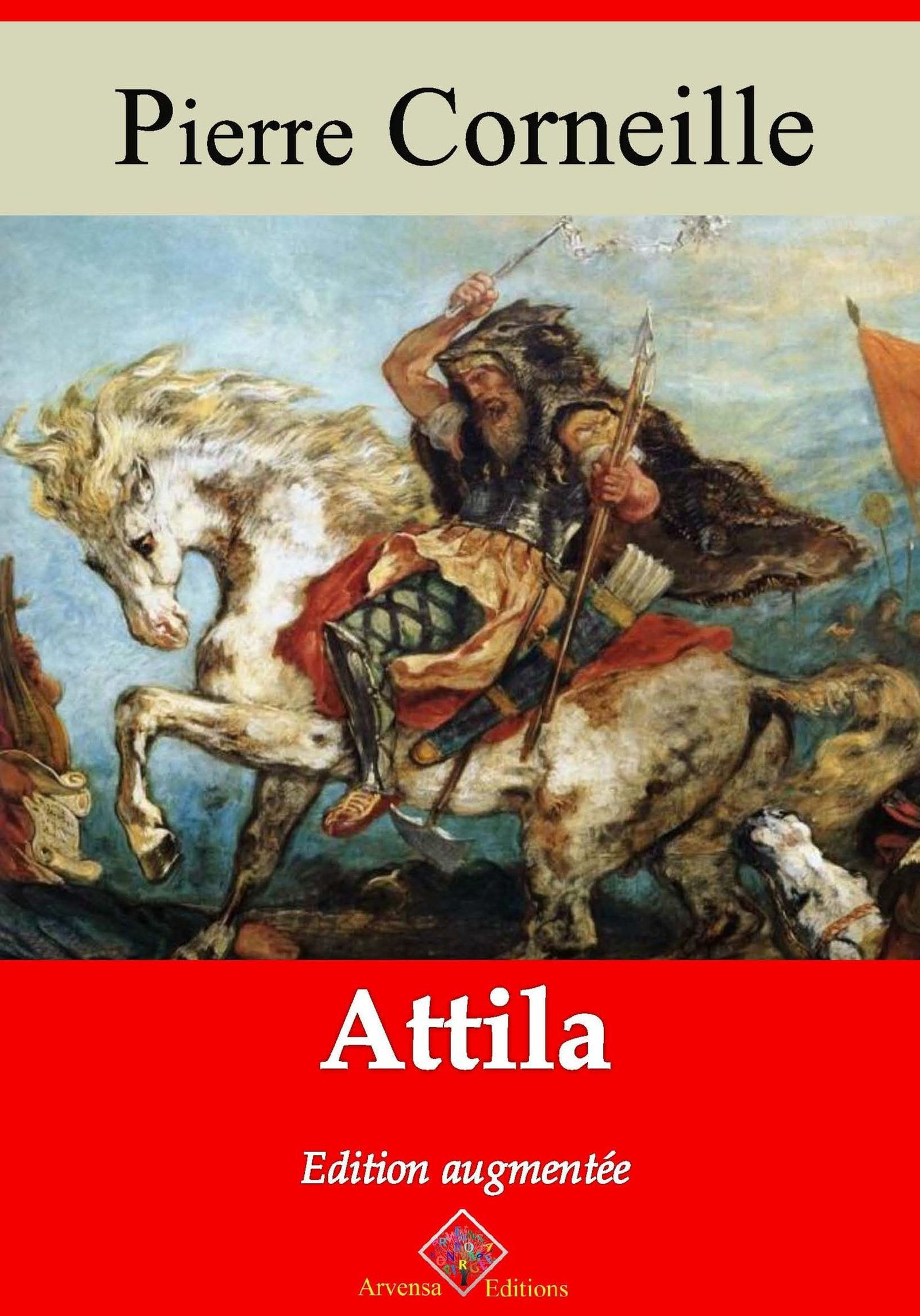ebook cover of Attila - suivi d'annexes, by Pierre Corneille
