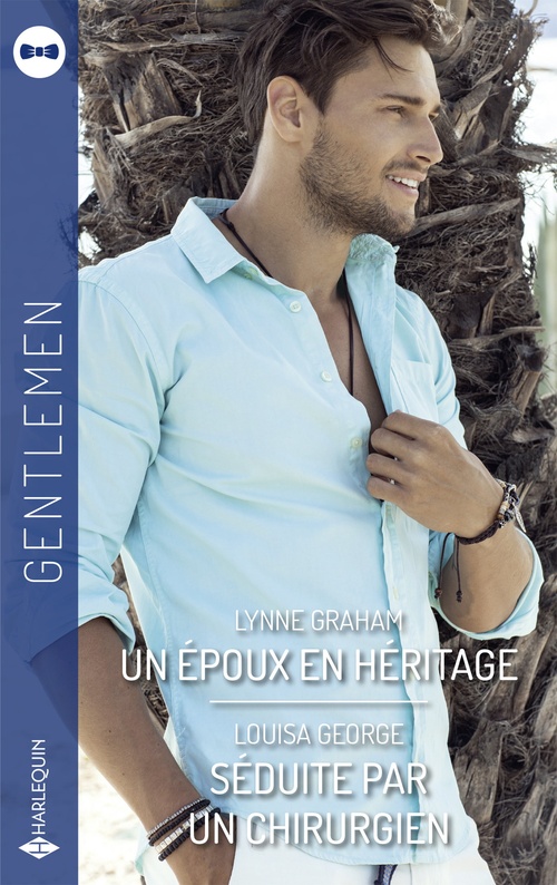 Couverture ebook de Un époux en héritage - Séduite par un chirurgien, de Lynne Graham, Louisa George