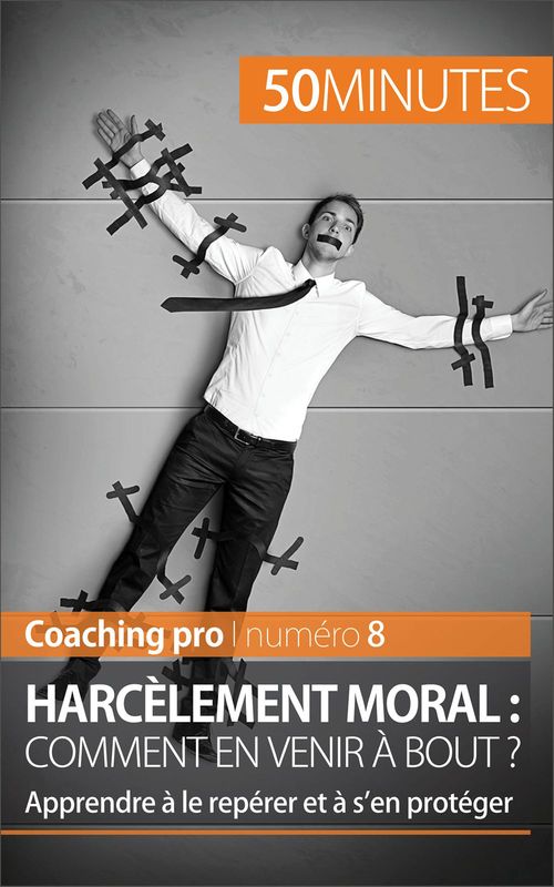 Couverture ebook de Harcèlement moral : comment en venir à bout ?, de Benjamin Fléron