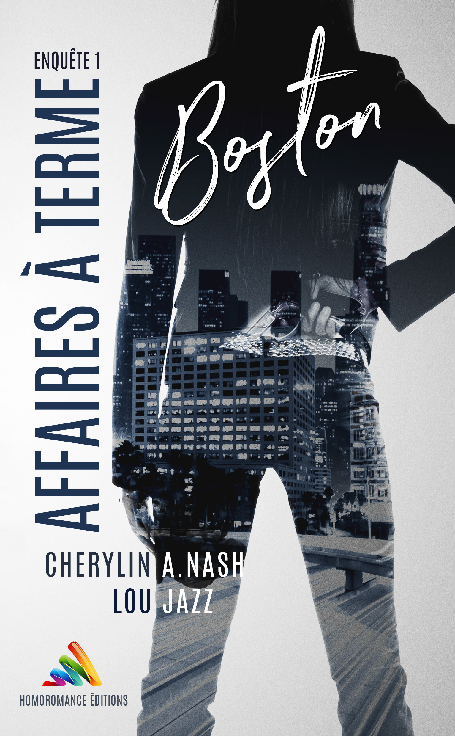 Couverture ebook de Boston : Affaires à terme - Enquête 1 (Livre lesbien, roman lesbien), de Cherylin A.Nash, Lou Jazz