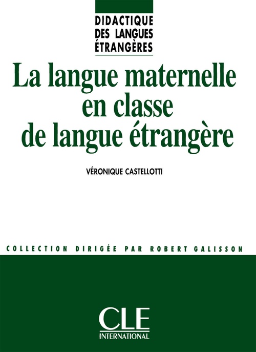 ebook cover of La langue maternelle en classe de langue etrangere - collection didactique, by Véronique Castellotti