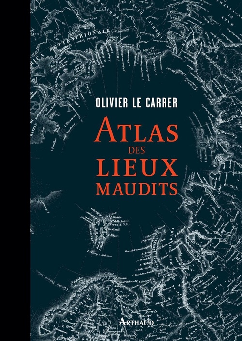 Couverture ebook de Atlas des lieux maudits, de Olivier Le Carrer
