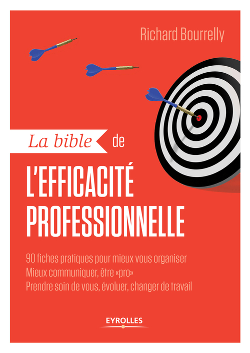 Couverture ebook de La bible de l'efficacité professionnelle, de Richard Bourrelly