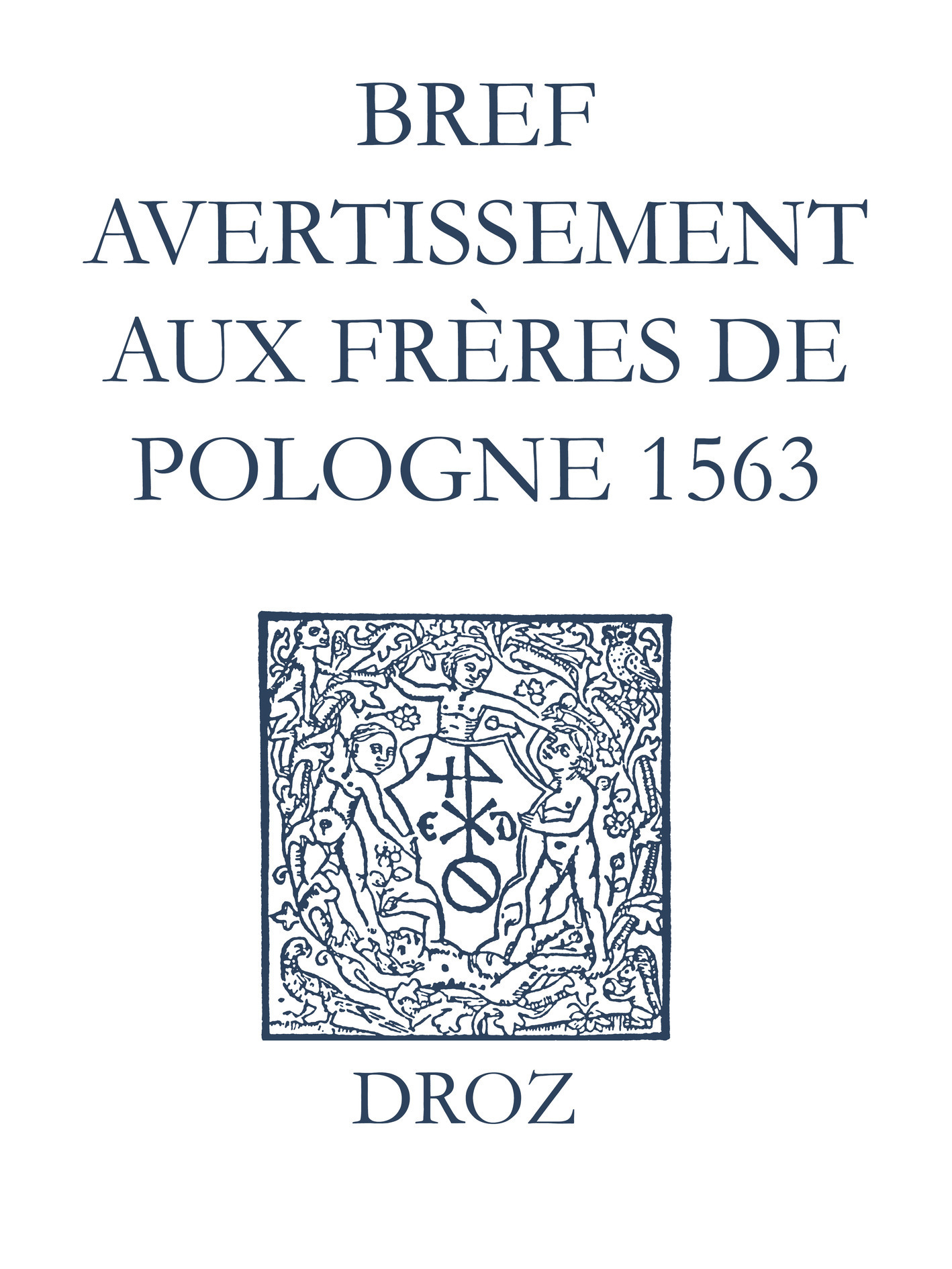 Couverture ebook de Recueil des opuscules 1566. Bref avertissement aux frères de Pologne (1563), de Laurence Vial-bergon