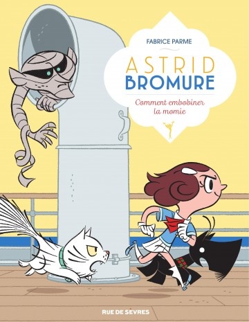 ebook cover of Astrid Bromure - Tome 9 - Comment embobiner la momie, by Fabrice Parme