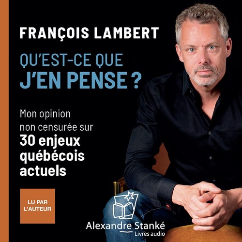 Couverture audiobook de Qu'est-ce que j'en pense ?, de Francois Lambert