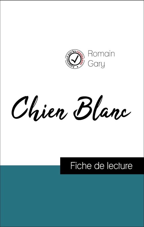 Couverture ebook de Analyse de l'oeuvre : Chien Blanc (résumé et fiche de lecture plébiscités par les enseignants sur fichedelecture.fr), de Romain Gary