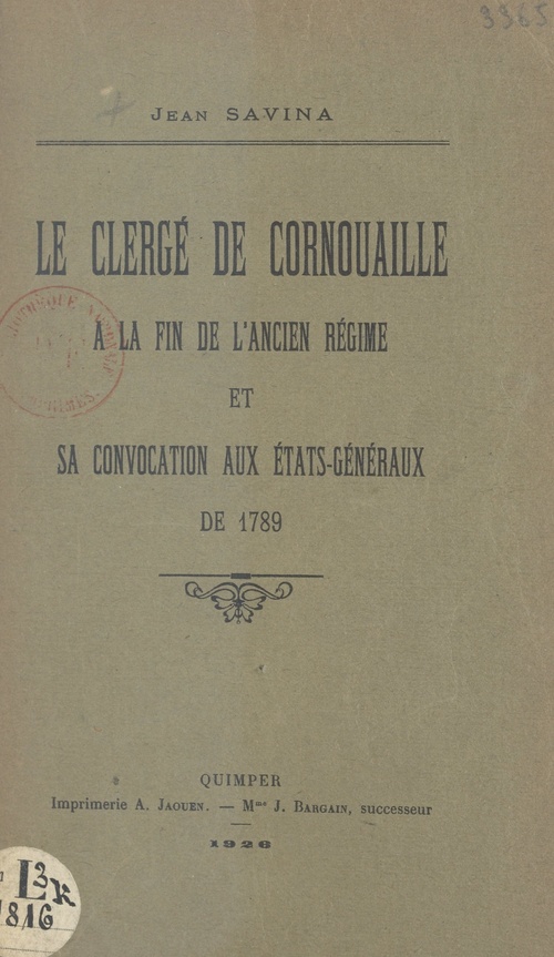 Couverture ebook de Le clergé de Cornouaille à la fin de l'Ancien Régime et sa convocation aux États généraux de 1789, de Jean Savina