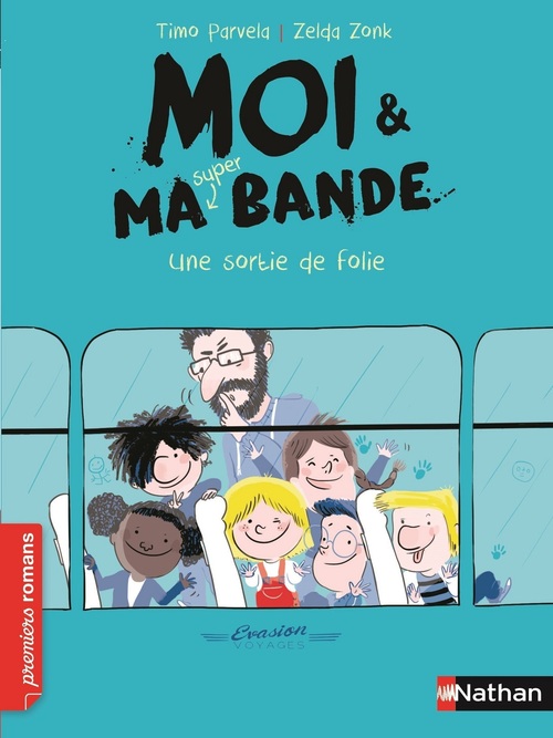 ebook cover of Moi et ma super bande:Une sortie de folie, by Timo Parvela, Zelda Zonk